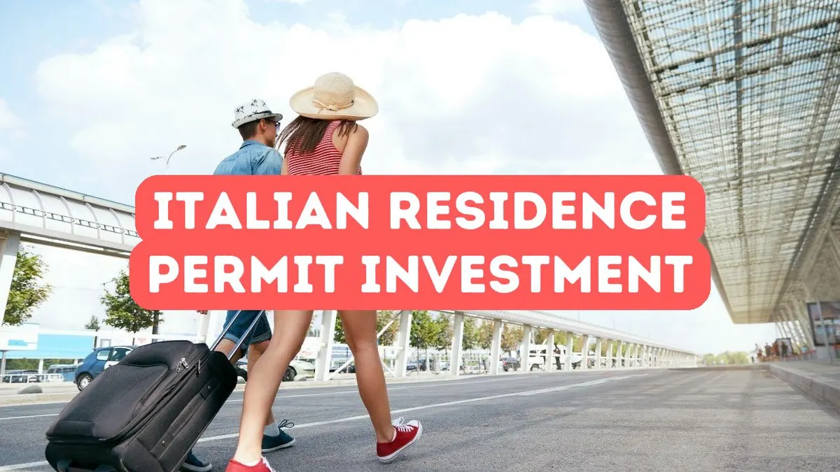 How to Get a Residence Permit by Investment in Italy