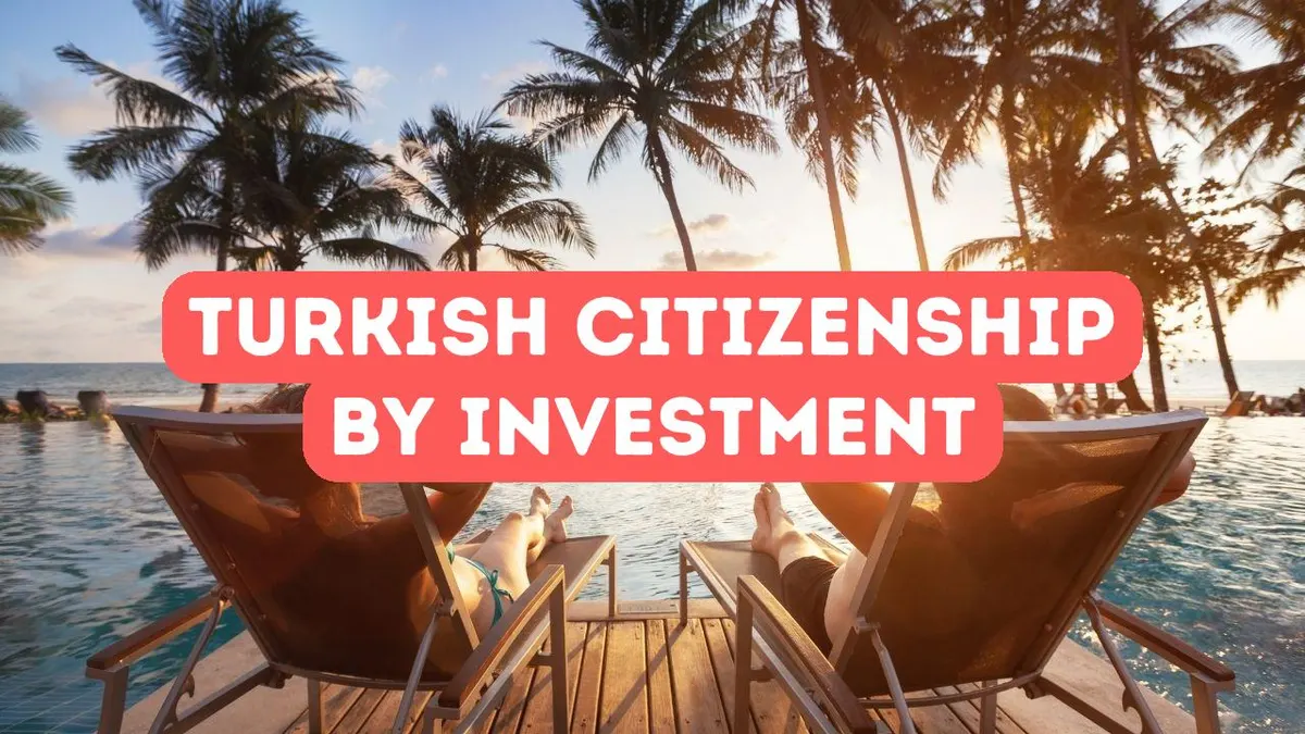How to Obtain Citizenship by Investment in Turkey